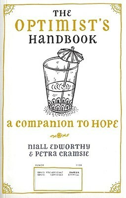 The Optimist's/Pessimist's Handbook: A Companion to Hope and Despair by Petra Cramsie, Niall Edworthy