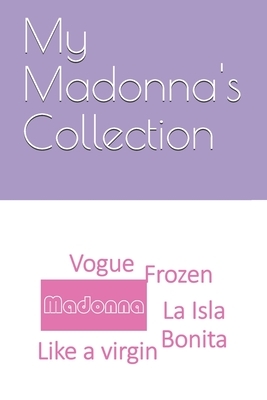 My Madonna's Collection by Mad