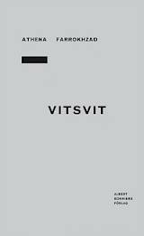 Vitsvit by Athena Farrokhzad