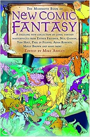 The Mammoth Book of New Comic Fantasy by Mike Ashley