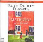 Matricide at St. Martha's by Ruth Dudley Edwards, Bill Wallis