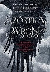 Szóstka wron by Leigh Bardugo