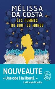 Les femmes du bout du monde by Mélissa Da Costa