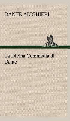 La Divina Commedia Di Dante by Dante Alighieri