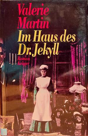 Im Haus des Dr. Jekyll by Valerie Martin
