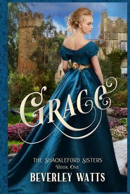 Grace: The Shackleford Sisters book 1 by Beverly Watts