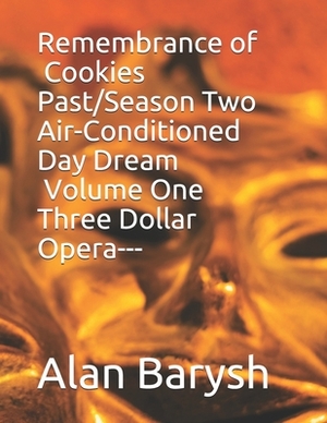 Three Dollar Opera by Alan Barysh