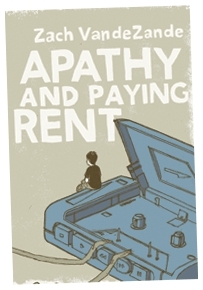 Apathy and Paying Rent by Zach VandeZande