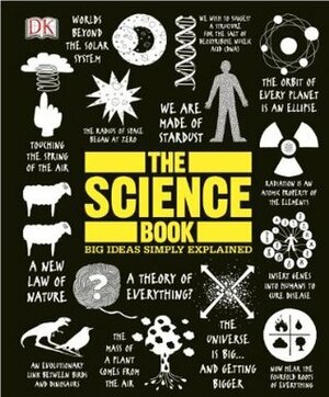 The Science Book: Big Ideas Simply Explained by Adam Hart-Davis, Camilla Hallinan, David John, Rob Colson, John Farndon