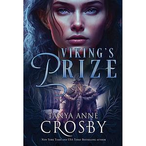 Viking's Prize by Tanya Anne Crosby