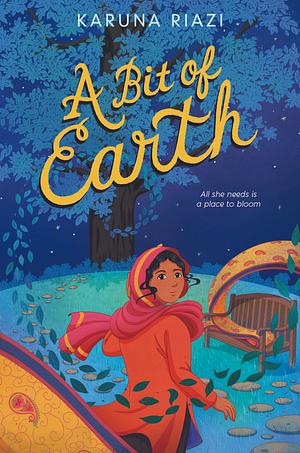 A Bit of Earth by Karuna Riazi