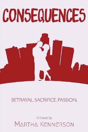 Consequences by Martha Kennerson