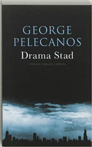 Drama Stad by George Pelecanos