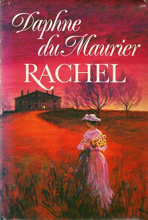 Rachel by Daphne du Maurier