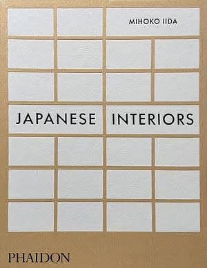 Japanese Interiors by Mihoko Iida