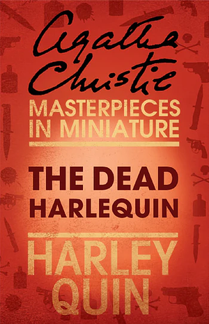 The Dead Harlequin by Agatha Christie