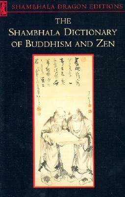 The Shambhala Dictionary of Buddhism and Zen by Shambhala Publications