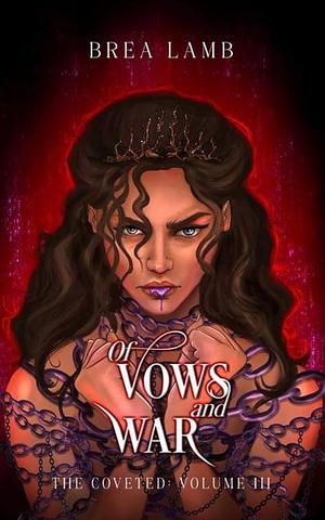 Of Vows and War by Brea Lamb