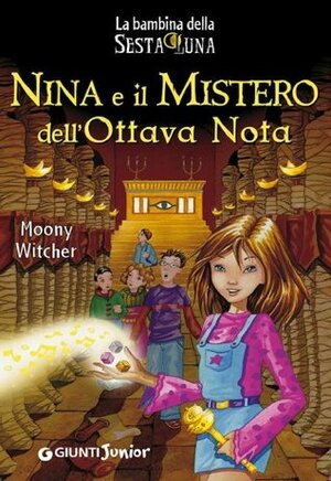 Nina e il mistero dell'ottava nota by Moony Witcher