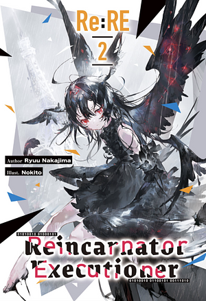 Re:RE — Reincarnator Executioner, Volume 2 by Ryuu Nakajima