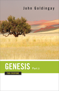 Genesis for Everyone, Part 2 by John Goldingay