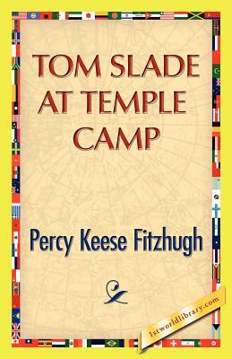 Tom Slade at Temple Camp by Percy K. Fitzhugh