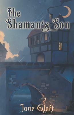 The Shaman's Son by Jane Glatt