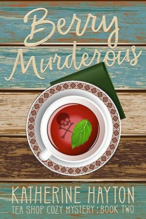 Berry Murderous by Katherine Hayton