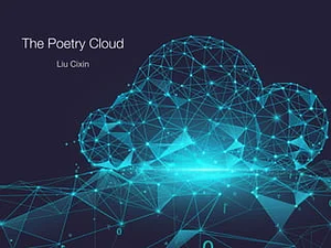The Poetry Cloud by Cheuk Wong, Chi-yin Ip, Cixin Liu