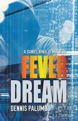 Fever Dream by Dennis Palumbo