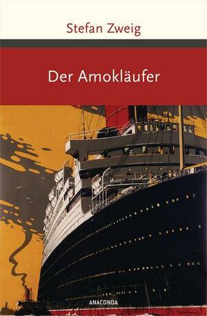 Der Amokläufer by Stefan Zweig