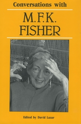Conversations with M. F. K. Fisher by M.F.K. Fisher