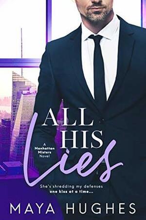 All His Lies by Maya Hughes