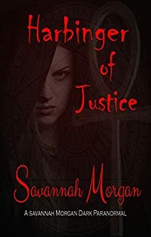 Harbinger of Justice (Harbinger Witches #1) by Savannah Morgan