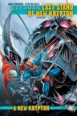 Superman: Last Stand of New Krypton, Vol. 1 by Julián López, Jamal Igle, Sterling Gates, Eric Trautmann, James Robinson, Pete Woods