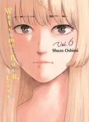 Welcome Back, Alice 6 by Shuzo Oshimi