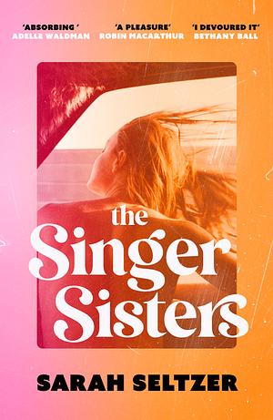 The Singer Sisters by Sarah Seltzer