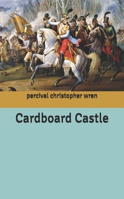 Cardboard Castle by Percival Christopher Wren