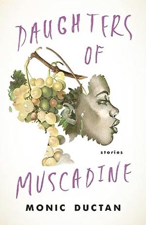 Daughters of Muscadine  by Monic Ductan