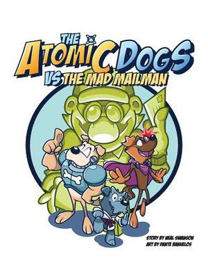 The Atomic Dogs vs Mad Mailman by Neal Swanson