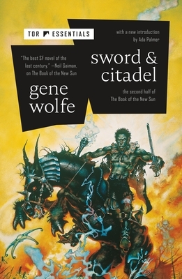 Sword & Citadel: The Second Half of the Book of the New Sun by Gene Wolfe