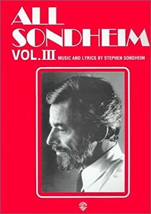 All Sondheim, Vol 3: Piano/Vocal by Stephen Sondheim, Sy Feldman