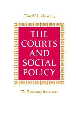 Courts and Social Policy by Donald L. Horowitz