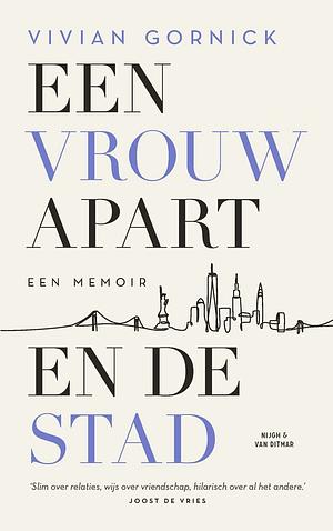 Een vrouw apart. En de stad: een memoir by Vivian Gornick