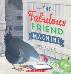 The Fabulous Friend Machine by Nick Bland