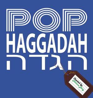Pop Haggadah by Melissa Berg