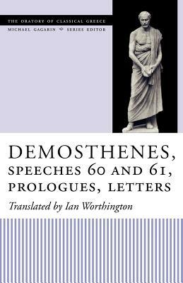 Demosthenes, Speeches 60 and 61, Prologues, Letters by Demosthenes