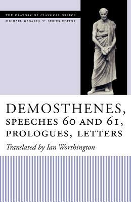 Demosthenes, Speeches 60 and 61, Prologues, Letters by Demosthenes