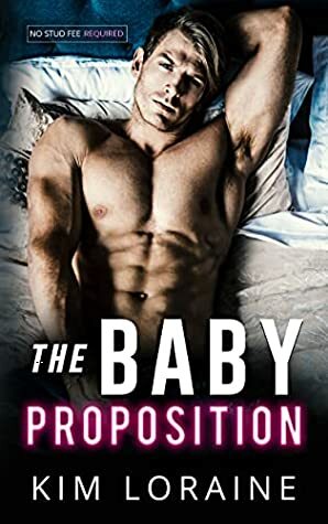 The Baby Proposition by Kim Loraine