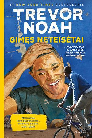 Gimęs neteisėtai by Trevor Noah